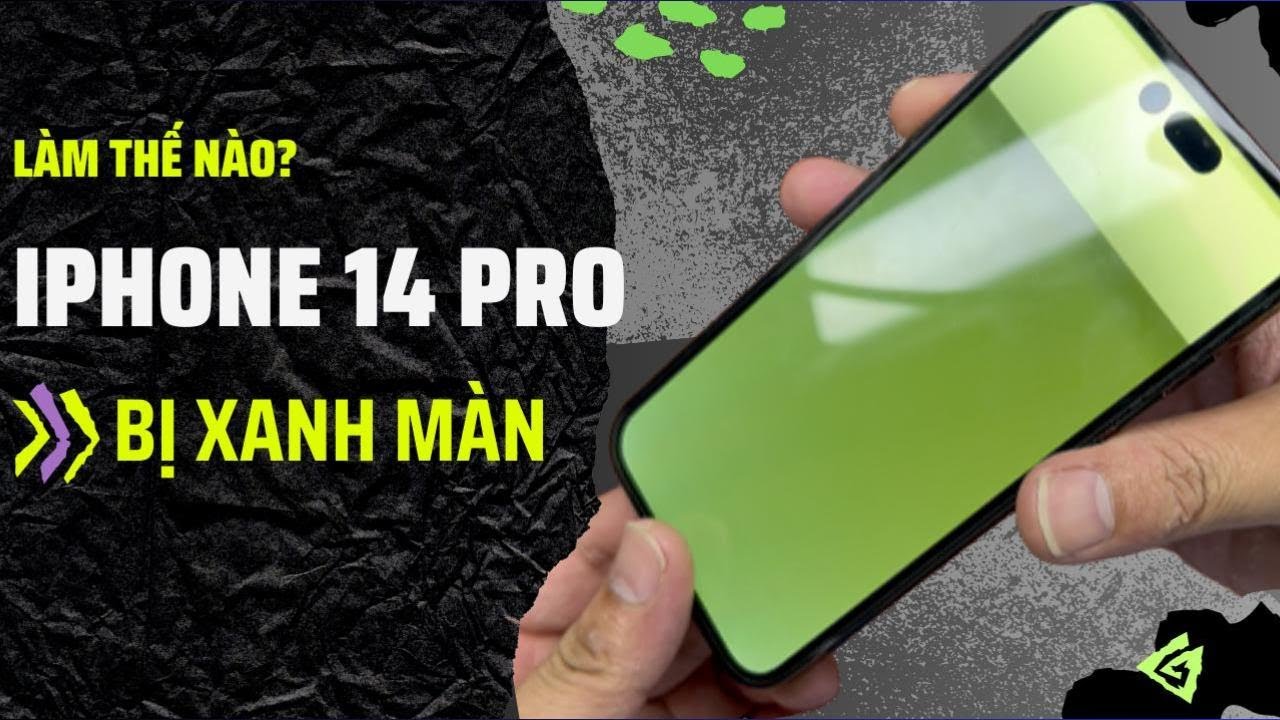 Nguyên nhân và cách khắc phục lỗi xanh màn hình iPhone 14 Pro / 14 Pro Max